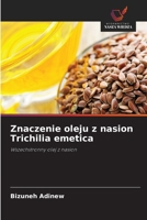 Znaczenie oleju z nasion Trichilia emetica (Polish Edition) 6630390903 Book Cover