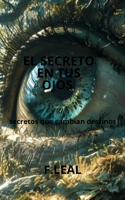 El SECRETO EN TUS OJOS: Secretos que cambian destinos B0G6BT94GK Book Cover
