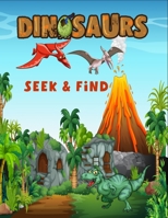 Dinosaurs seek & find: Hidden picture book for kids B095JNK2JV Book Cover