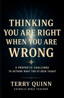 Thinking your Right when you are Wrong B0HGG7GF6V Book Cover
