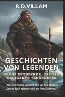 Geschichten von Legenden: Sechs Entdecker, die die Weltkarte veränderten: Pytheas, Leif Eriksson, Marco Polo, Ibn Battuta, Zheng He, Bartolomeu Dias B0FSXK2J99 Book Cover