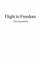 Flight to Freedom 148097417X Book Cover