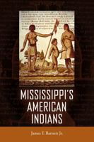 Mississippi's American Indians 1496843401 Book Cover