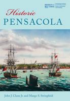 Historic Pensacola (Colonial Towns/Cities of the Atlantic) 0813032563 Book Cover