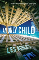 An Only Child: A Novel of Suspense 1643963554 Book Cover