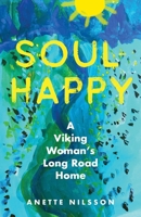 Soul-Happy: A Viking Woman's Long Road Home B0FD8T2PNR Book Cover