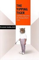 The Yipping Tiger and Other Tales from the Neuropsychiatric Clinic 0801894549 Book Cover