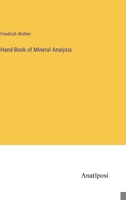 Hand-Book of Mineral Analysis 1017900728 Book Cover
