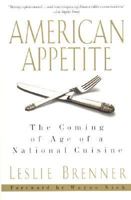 American Appetite: The Coming of Age of a Cuisine 0380973367 Book Cover