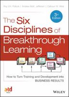 The Six Disciplines of Breakthrough Learning: How to Turn Training and Development Into Business Results 0787982547 Book Cover