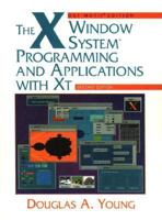 The X Window System: Programming and Applications with XT, OSF/Motif 0131238035 Book Cover