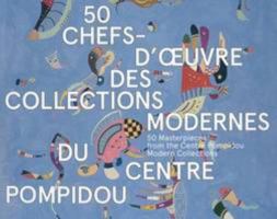 50 CHEFS-D'OEUVRE DES COLLECTIONS MODERNES DU CENTRE POMPIDOU 2844267289 Book Cover