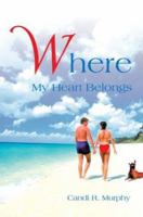 Where My Heart Belongs 0595291759 Book Cover