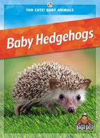 Baby Hedgehogs 1645197042 Book Cover