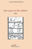 Des traces et des ombres: Récit (French Edition) 2296073867 Book Cover