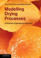 Modelling Drying Processes: A Reaction Engineering Approach 0511997841 Book Cover