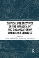 Critical Perspectives on the Management and Organization of Emergency Services 0367786303 Book Cover