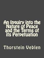 Inquiry into the Nature of Peace 1514387565 Book Cover