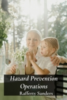 Hazard Prevention Operations: Developing Upright Qualities and Embracing Moral Principles for Exemplary Living. B0FPY6KZLL Book Cover