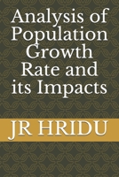 Analysis of Population Growth Rate and its Impacts B08JF2DHY7 Book Cover