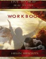 Live to Pray Pray to Live Workbook 0997625686 Book Cover