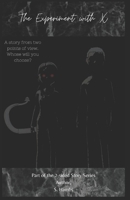 The Experiment with X B08HB68NFY Book Cover