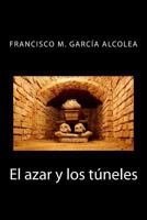 El azar y los t�neles 1500508527 Book Cover