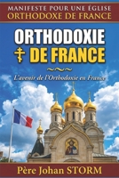 ORTHODOXIE DE FRANCE: Manifeste pour une Église orthodoxe de France (French Edition) B0G4HFWWPY Book Cover