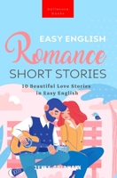 Easy English Romance Short Stories: 10 Beautiful Love Stories in Easy English 6192641323 Book Cover