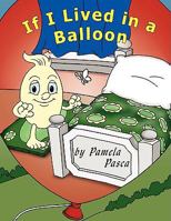 If I Lived in a Balloon 1438922426 Book Cover