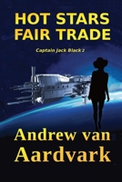 Hot Stars, Fair Trade (Captain Jack Black) B08847XVT6 Book Cover
