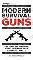 Modern Survival Guns: The Definitive Preppers' Manual 1946267147 Book Cover
