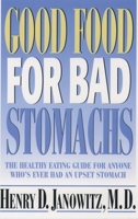 Good Food for Bad Stomachs 0195087925 Book Cover