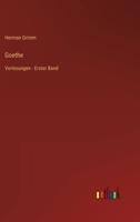 Goethe: Vorlesungen - Erster Band 3368492888 Book Cover