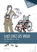 Luce chez les vieux (French Edition) 2342039484 Book Cover