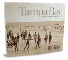 Tampa Bay Through the Times 1597251615 Book Cover