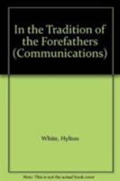 In the Tradition of the Forefathers 0799215139 Book Cover