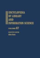 Encyclopedia of Library and Information Science: Volume 67 (Supplement 30) 082472030X Book Cover