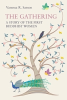 The Gathering: A Story of the First Buddhist Women 1800503407 Book Cover