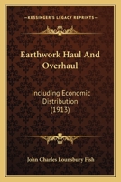 Earthwork Haul and Overhaul, Including Economic Distribution 9353925754 Book Cover