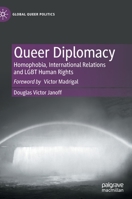 Queer Diplomacy: Homophobia, International Relations and LGBT Human Rights 3031073401 Book Cover