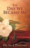 The Day We Became Me 1545625875 Book Cover
