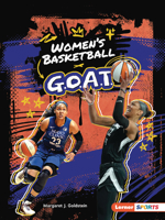 Women's Basketball G.O.A.T. (Greatest of All Time Women Athletes (Lerner (Tm) Sports)) B0H5G8DL12 Book Cover