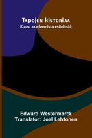 Tapojen historiaa: Kuusi akadeemista esitelmää (Finnish Edition) 9375369013 Book Cover