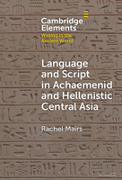 Language and Script in Achaemenid and Hellenistic Central Asia 1009782142 Book Cover