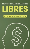 Mentes Financieramente Libres (How to Achieve Success) (Spanish Edition) B0DXB7MVRR Book Cover