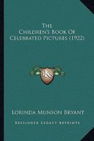 The Children's Book of Celebrated Pictures 9355117078 Book Cover