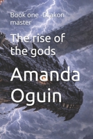 The rise of the gods: Book one -Drakon master B0GZYW42CP Book Cover