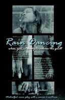 Rain Dancing: When You're Ready to Release the Guilt 0971580707 Book Cover