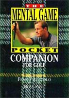 The Mental Game Pocket Companion for Golf (Pocket Golf Series) 0062733974 Book Cover